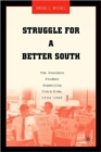 Struggle for a Better South : The Southern Student Organizing Committee, 1964-1969 - Book