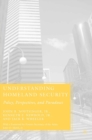 Understanding Homeland Security : Policy, Perspectives, and Paradoxes - eBook