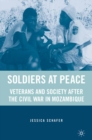 Soldiers at Peace : Veterans of the Civil War in Mozambique - eBook