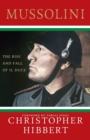 Mussolini : The Rise and Fall of Il Duce - Book