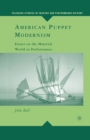American Puppet Modernism : Essays on the Material World in Performance - eBook