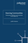 Dancing Communities : Performance, Difference and Connection in the Global City - eBook
