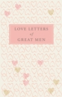 Love Letters of Great Men - Book
