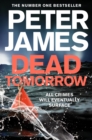 Dead Tomorrow : A Gripping British Crime Thriller - eBook