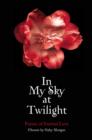 In My Sky at Twilight : Poems of Eternal Love - eBook