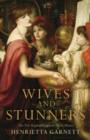 Wives and Stunners : The Pre-Raphaelites and Their Muses - eBook