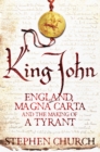 King John : England, Magna Carta and the Making of a Tyrant - eBook