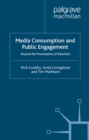 Media Consumption and Public Engagement : Beyond the Presumption of Attention - eBook