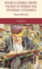 Keynes's General Theory, the Rate of Interest and Keynesian Economics - eBook