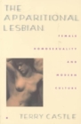 The Apparitional Lesbian : Female Homosexuality and Modern Culture - Book