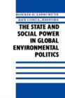 The State and Social Power in Global Environmental Politics - Book