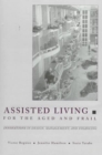 Assisted Living for the Aged and Frail : Innovations in Design, Management, and Financing - Book