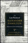 The Law Practice of Alexander Hamilton - Book