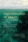 The Cerrados of Brazil : Ecology and Natural History of a Neotropical Savanna - Book