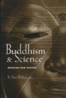 Buddhism and Science : Breaking New Ground - Book