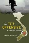 The Tet Offensive : A Concise History - Book