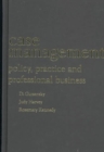 Case Management : Policy, Practice and Professional Business - Book