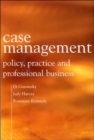 Case Management : Policy, Practice, and Professional Business - Book