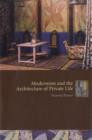 Modernism and the Architecture of Private Life - Book