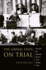 The Liberal State on Trial : The Cold War and American Politics in the Truman Years - Book