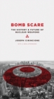 Bomb Scare : The History and Future of Nuclear Weapons - Book