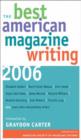 The Best American Magazine Writing 2006 - Book