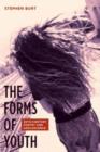 The Forms of Youth : Twentieth-Century Poetry and Adolescence - Book
