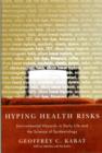 Hyping Health Risks : Environmental Hazards in Daily Life and the Science of Epidemiology - Book