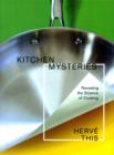 Kitchen Mysteries : Revealing the Science of Cooking - Book