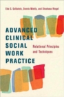 Advanced Clinical Social Work Practice : Relational Principles and Techniques - Book