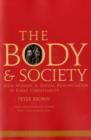 The Body and Society : Men, Women, and Sexual Renunciation in Early Christianity - Book