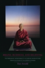 Brains, Buddhas, and Believing : The Problem of Intentionality in Classical Buddhist and Cognitive-Scientific Philosophy of Mind - Book