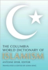 The Columbia World Dictionary of Islamism - Book