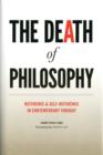 The Death of Philosophy : Reference and Self-reference in Contemporary Thought - Book