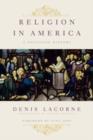 Religion in America : A Political History - Book