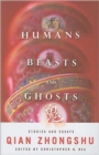 Humans, Beasts, and Ghosts : Stories and Essays - Book