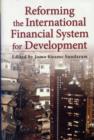 Reforming the International Financial System for Development - Book