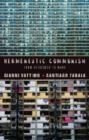 Hermeneutic Communism : From Heidegger to Marx - Book