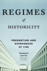 Regimes of Historicity : Presentism and Experiences of Time - Book