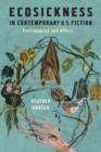 Ecosickness in Contemporary U.S. Fiction : Environment and Affect - Book