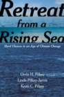 Retreat from a Rising Sea : Hard Choices in an Age of Climate Change - Book