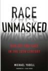 Race Unmasked : Biology and Race in the Twentieth Century - Book