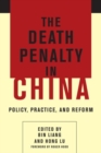 The Death Penalty in China : Policy, Practice, and Reform - Book