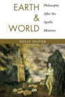 Earth and World : Philosophy After the Apollo Missions - Book