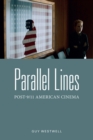 Parallel Lines : Post-9/11 American Cinema - Book