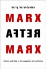 Marx After Marx : History and Time in the Expansion of Capitalism - Book