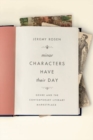 Minor Characters Have Their Day : Genre and the Contemporary Literary Marketplace - Book