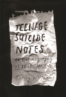 Teenage Suicide Notes : An Ethnography of Self-Harm - Book