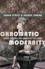 Chromatic Modernity : Color, Cinema, and Media of the 1920s - Book