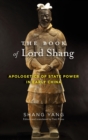 The Book of Lord Shang : Apologetics of State Power in Early China - Book